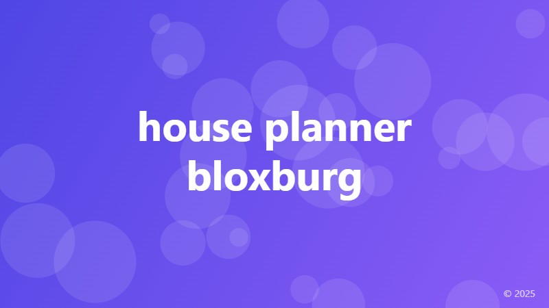 house planner bloxburg