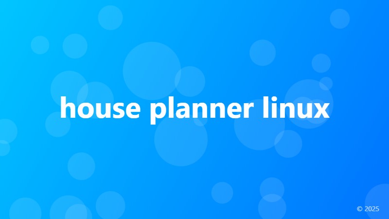 house planner linux