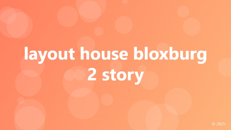 layout house bloxburg 2 story